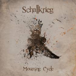 Schallkrieg : Mourning Cycle